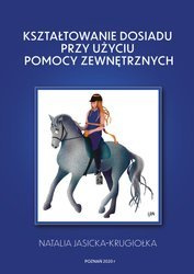 Kształtowanie dosiadu przy użyciu pomocy zewnętrznych