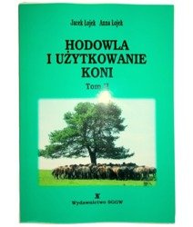 Hodowla i użytkowanie koni tom II