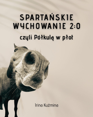 Spartańskie Wychowanie 2:0 czyli Półkulą w płot