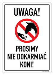 Naklejka UWAGA! Prosimy nie dokarmiać koni