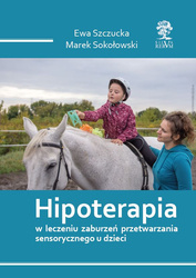 Hipoterapia w leczeniu zaburzeń przetwarzania sensorycznego u dzieci CZARNO BIAŁA