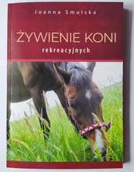 Żywienie koni rekreacyjnych Joanna Smulska