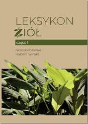 Leksykon Ziół cz 1 Henryk Różański i Hubert Iwiński