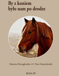 By z koniem było nam po drodze