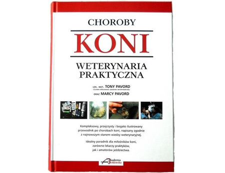 Choroby koni. Weterynaria praktyczna. T. i M. Pavord